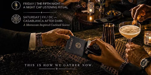 The Collective Weekend: The Fifth Night + Casablanca After Dark
