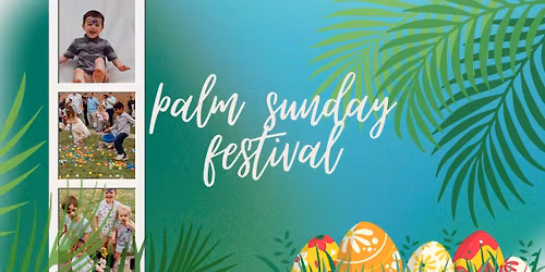 Palm Sunday Festival | Free Egg Hunt and Family Fun