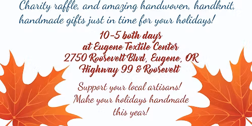 Eugene Weavers' Guild Fiber Arts Celebration and Holiday Sale