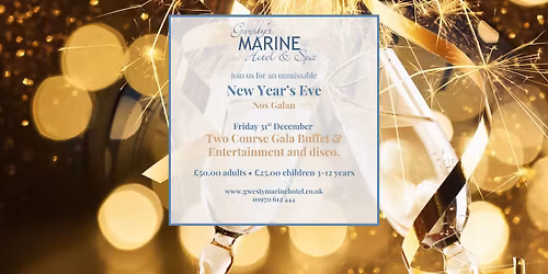 New Year's Eve - Two Course Gala Buffet and Entertainment and disco.