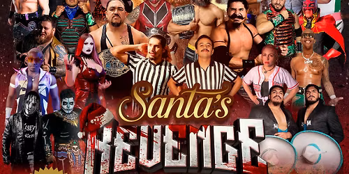 SANTA'S REVENGE LUCHA LIBRE PRO WRESTLING