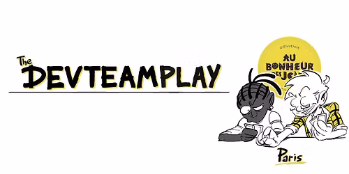 DEVTEAMPLAY - Paris #03