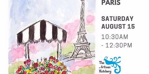 SOLD OUT -Art Class - Watercolor - Paris Flower Cart with MeganBaileyGillART at The Artisan Hatchery