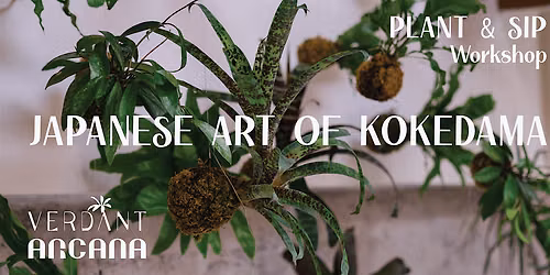 Japanese Art of Kokedama Making - Workshop