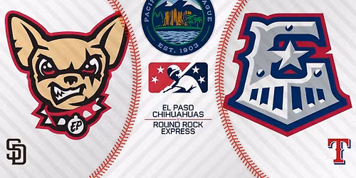 Round Rock Express at El Paso Chihuahuas at Southwest University Park