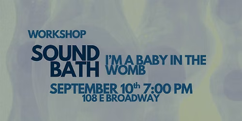 Sound Bath: I'm a baby in the Womb