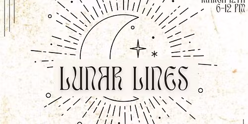 Lunar Lines: A night of Art and Expression