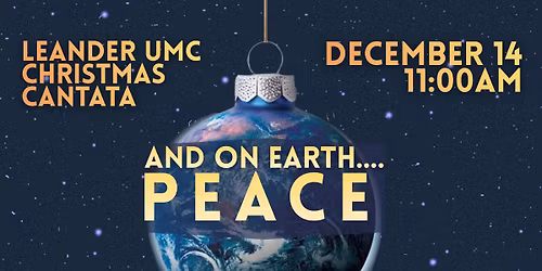 Christmas Cantata: "And on Earth... Peace"