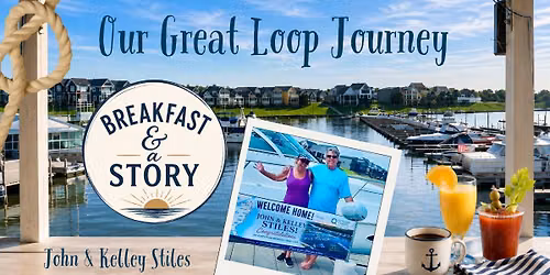 Breakfast & a Story: Our Great Loop Journey (John & Kelley Stiles)
