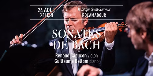 Sonates de Bach | Renaud Capu\u00e7on & Guillaume Bellom      