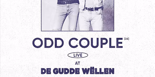 ODD COUPLE at De Gudde W\u00ebllen