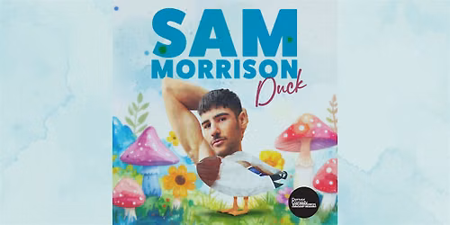 Sam Morrison: Duck - Live at Denver Comedy Underground! Plus Free Pizza!