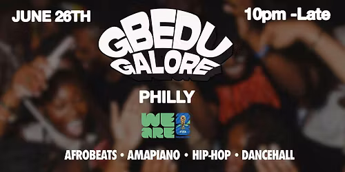 Gbedu Galore |Philadelphia | Afrobeats | Amapiano | World Cup Party