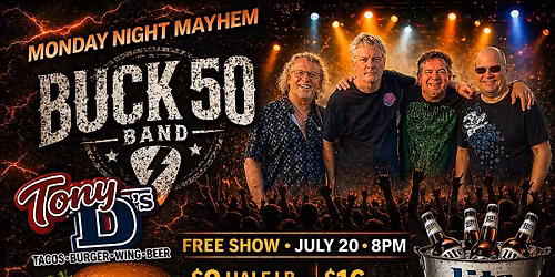 Monday  Night Mayhem w\/ Buck 50 Band at Tony D's
