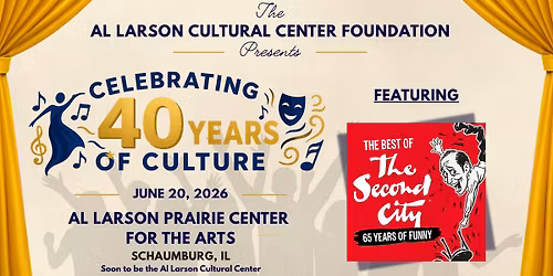 Celebrating 40 Years of Culture - Featuring The Best of The Second City
