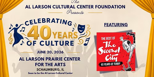 Celebrating 40 Years of Culture - Featuring The Best of The Second City