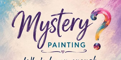 09\/29\/26 MYSTERY Sip'n Paint Placerville Pizza Factory