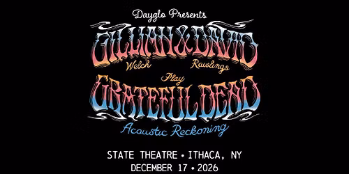 Gillian Welch & David Rawlings Play Grateful Dead Acoustic Reckoning at The State Theatre of Ithaca