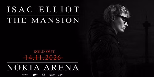 ISAC ELLIOT - THE MANSION (Nokia Arena)