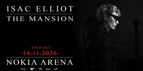 ISAC ELLIOT - THE MANSION (Nokia Arena)