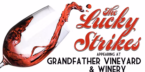 Get Lucky at Grandfather Vineyard!