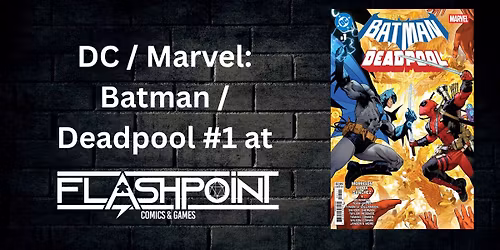 DC \/ Marvel: Batman \/ Deadpool #1 Release Day
