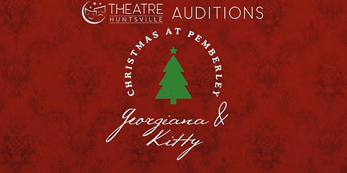 Auditions - Georgiana and Kitty: Christmas at Pemberley
