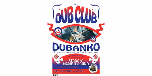 \u0141DZ DUB CLUB x DUBANKO (FR) x STODO\u0141A SOUND SYSTEM x N4ME IT SOUND