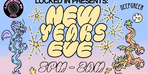 Locked In Asia Presents: New Years Eve