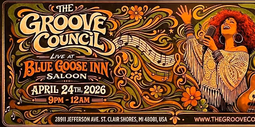 FRI APR 24th THE GROOVE COUNCIL @ Blue Goose SCS 9:00pm - 12:00am 