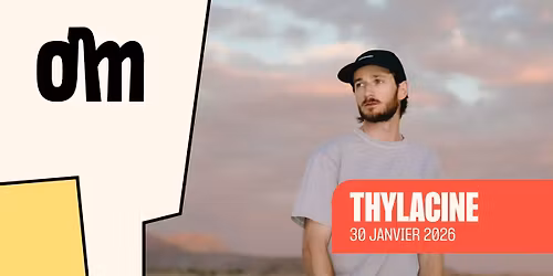 THYLACINE + KOWARI \u00e0 l'OM le 30 JANVIER 2026