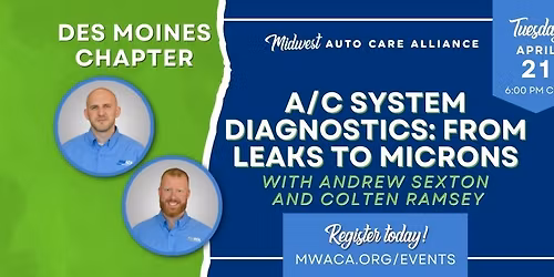 Des Moines Chapter: A\/C System Diagnostics: From Leaks to Microns