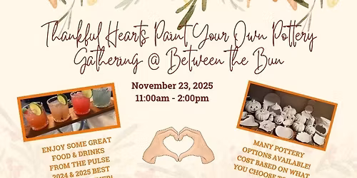 Thankful Hearts Paint Your Own Pottery Gathering @ Between the Bun