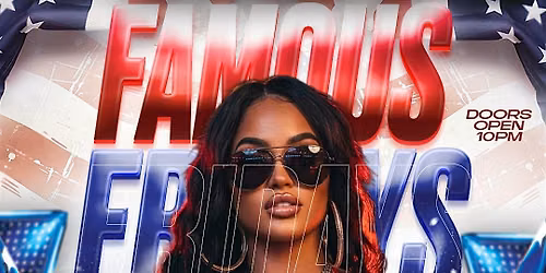 Famous Fridays \u2013 Labor Day Weekend Edition