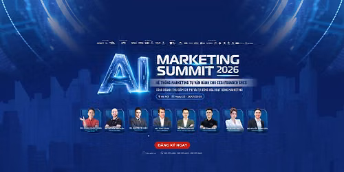 AI MARKETING SUMMIT 2026 | H\u00c0 N\u1ed8I | 25-26\/07\/2026