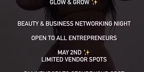 Glow & Grow Beauty & Business Networking Night