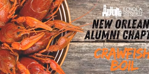 Loyola New Orleans Alumni Chapter Crawfish Boil Happy Hour