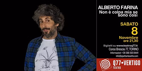 Alberto Farina in "Non \u00e8 colpa mia se so' cos\u00ec"