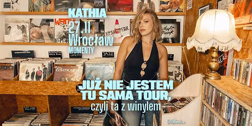 Kathia - Official Event, 27.11.2026, Momenty, Wroc\u0142aw