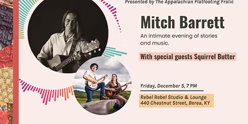 Appalachian Music & Stories with Mitch Barrett (special guests Squirrel Butter)