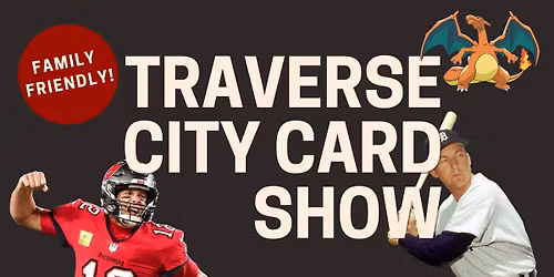 Traverse City Card & Memorabilia Show