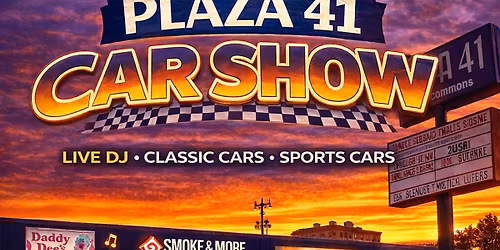 CAR SHOW and VENDOR MARKET AT PLAZA 41 