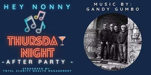 Thursday Night After Party with Gandy Gumbo at Hey Nonny!