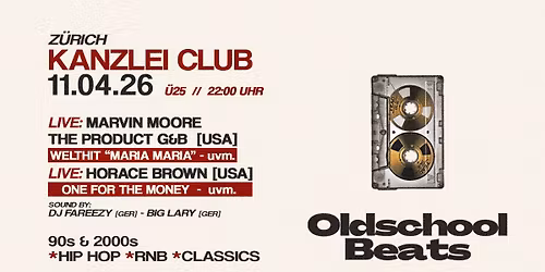 Oldschool Beats ft. Product G&B & Horace Brown @ Kanzlei Club Z\u00fcrich
