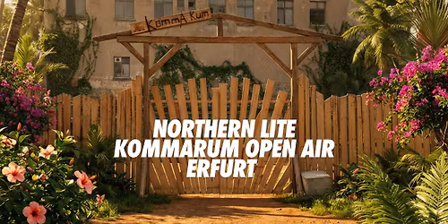 NORTHERN LITE - KommaRum Open Air - Erfurt