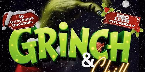 GRINCH & CHILL