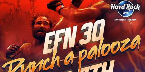 Elite Fight Night 30 - Punch-a-palooza at Hard Rock Casino Northern Indiana