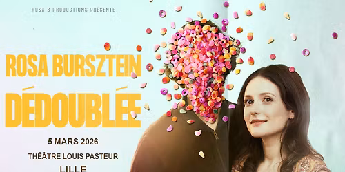 Rosa Bursztein - Th\u00e9\u00e2tre Louis Pasteur, Lille - 05.03.2026