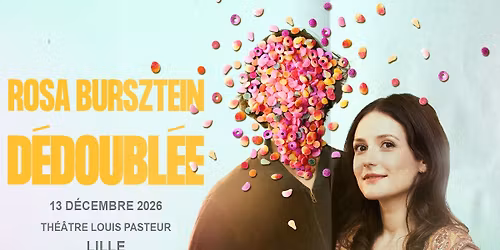 Rosa Bursztein - Lille Grand Palais Th\u00e9\u00e2tres - 13.12.2026