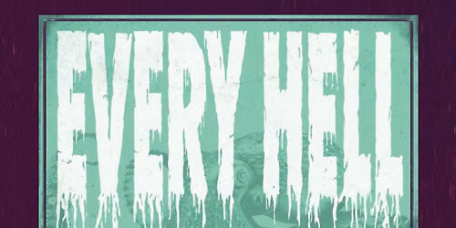 EVERY HELL + supports tba - Liverpool